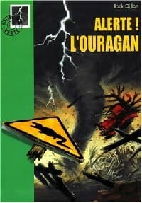 Alerte ! l'ouragan - Jack Dillon