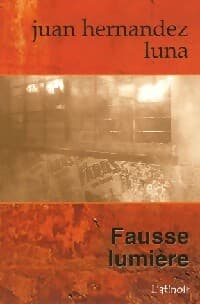 Fausse lumière - Juan Hernandez Luna