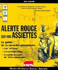 Alerte rouge sur nos assiettes - Anny Laurent