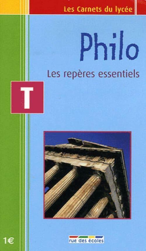 Philo Terminale. Les repères essentiels - Inconnu
