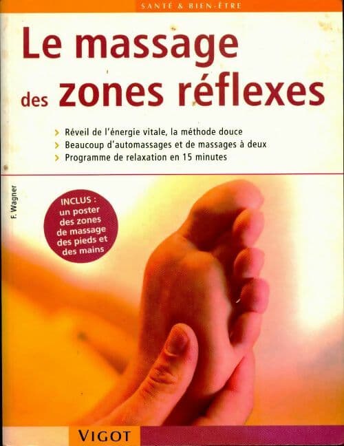 Le massage des zones réflexes - Franz Wagner
